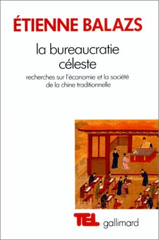 La Bureaucratie céleste: Recherches sur l'économie et la société de la Chine traditionnelle (Mass Market Paperback)
