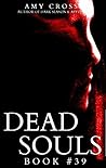 Dead Souls 39 (The Dead Souls Serial)