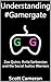 Understanding #Gamergate by Scott Cameron