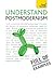 Understand Postmodernism by Glenn Ward