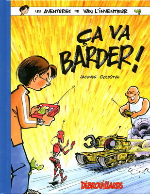 Ça va barder ! (Les aventures de Van l'inventeur)