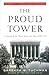 The Proud Tower: A Portrait of the World Before the War 1890-1914