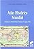 Atlas Histórico Mundial. Desde el Paleolítico hasta el siglo xx (Spanish Edition)