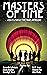 Masters of Time: A Science ...