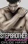 Stepbrother Commands by Chloe Hawk