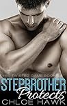 Stepbrother Protects by Chloe Hawk
