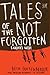 Tales of the Not Forgotten by Beth Guckenberger