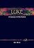 Luke: A Commentary for Bible Students (Wesley Bible Commentary)