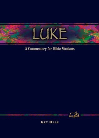 Luke: A Commentary for Bible Students (Wesley Bible Commentary)