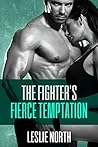 The Fighter's Fierce Temptation (The Burton Brothers, #1)