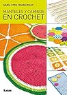 Manteles y caminos en crochet (Manos Maravillosas) (Spanish Edition)
