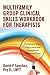 Multifamily Group Clinical Skills Workbook for Therapists: Facilitation from a Structural and Experiential Theoretical Lens