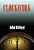 Clockwork by John M. Floyd