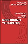 RESHAPING THOUGHT...