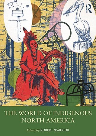 The World of Indigenous North America (Routledge Worlds)