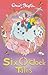 Six O'Clock Tales by Enid Blyton Six O'Clock Tales by Enid Blyton