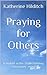 Praying for Others: A Life in Jesus Booklet