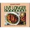 Live Longer Cookbook Live Longer Cookbook