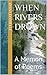 When Rivers Drown: A Memoir of Poems