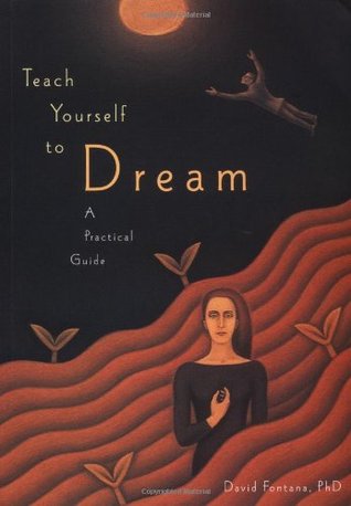 Teach Yourself to Dream: A Practical Guide to Unleashing the Power of the Subconscious Mind (Paperback)