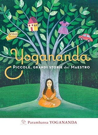 Yogananda. Piccole, grandi storie del Maestro (Kindle Edition)