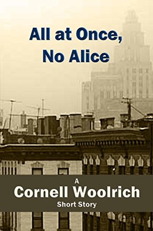 All at Once, No Alice (Kindle Edition)