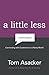 A Little Less Conversation:...