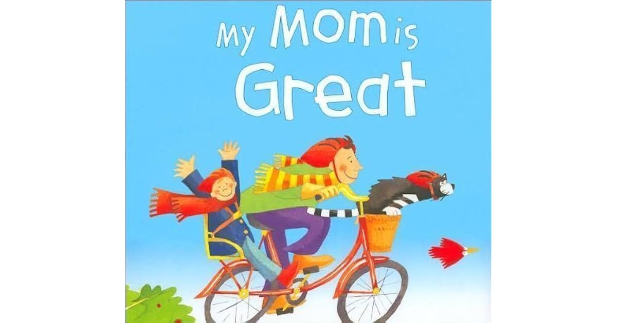 My Mom is Great by Gaby Goldsack