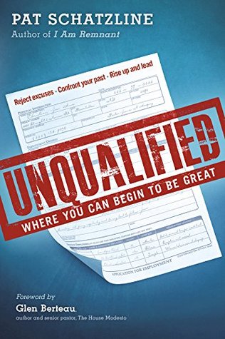 Unqualified: Where You Can Begin to be Great (Kindle Edition)