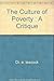 The Culture of Poverty: A Critique