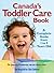 Canada's Toddler Care Book: A Complete Guide from 1 Year to 5 Years Old