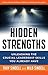 Hidden Strengths: Unleashing the Crucial Leadership Skills You Already Have