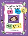 There's a Brand-new Baby at Our House and . . . I'm the Big Sister!