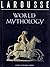 Larousse World Mythology