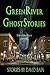 Green River Ghost Stories