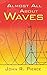 Almost All About Waves