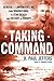 Taking Command: General J. Lawton Collins From Guadalcanal to Utah Beach and Victory in Europe