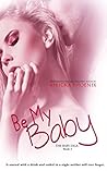 Be My Baby by Airicka Phoenix Be My Baby by Airicka Phoenix