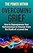 The Power Within: Overcoming Grief: How to Reprogramme Your Subconscious to Recover From the Death of a Loved One (The Power Within Series Book 6)