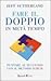 Fare il doppio in metà tempo