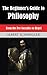 The Beginner's Guide to Philosophy (Illustrated)