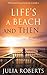 Life's a Beach and Then... ...