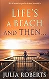 Life's a Beach and Then...