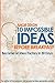 10 Impossible Ideas Before Breakfast: Become an Idea Factory in 30 Days (Uniquosity Book 2)