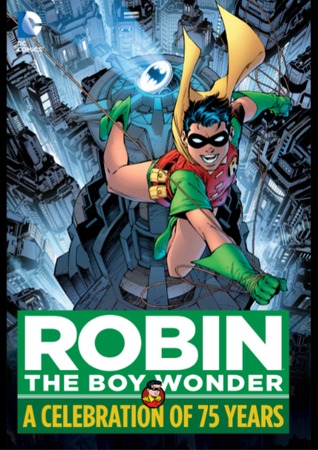 Robin, The Boy Wonder: A Celebration of 75 Years (Hardcover)