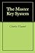 The Master Key System