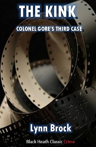 The Kink: Colonel Gore's Third Case (Kindle Edition)
