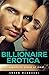 Billionaire Erotica: An Expensive Piece of Meat (Billionaire Romance, Billionaire Romance Erotica, Contemporary Romance, Romance, Millionaire Romance)