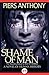 Shame of Man by Piers Anthony