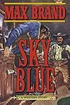Sky Blue: A Western Story
